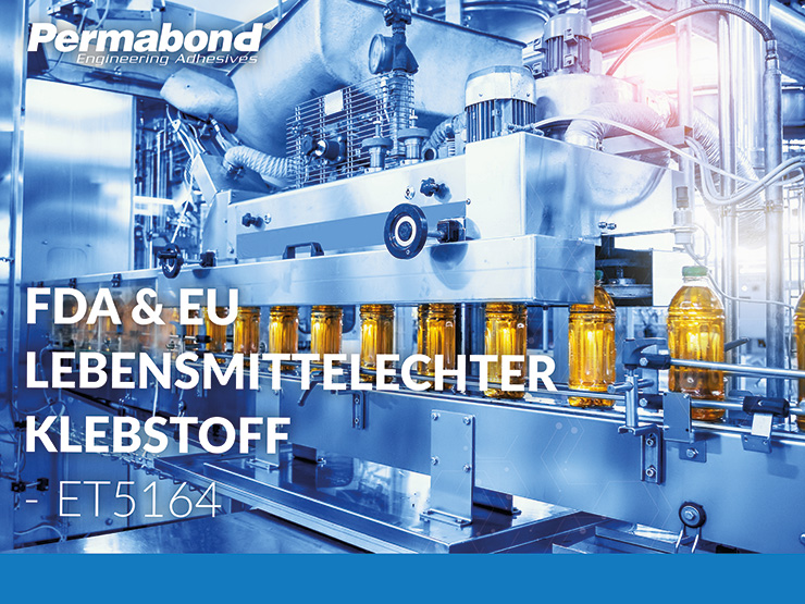 Permabond® ET5164 – Lebensmittelechter Klebstoff für die Lebensmittelindustrie Produktionsanlage der Lebensmittelindustrie mit Hinweis auf den lebensmittelechten Klebstoff Permabond ET5164, geeignet für Anwendungen gemäß FDA 175.300 und EU 10/2011.